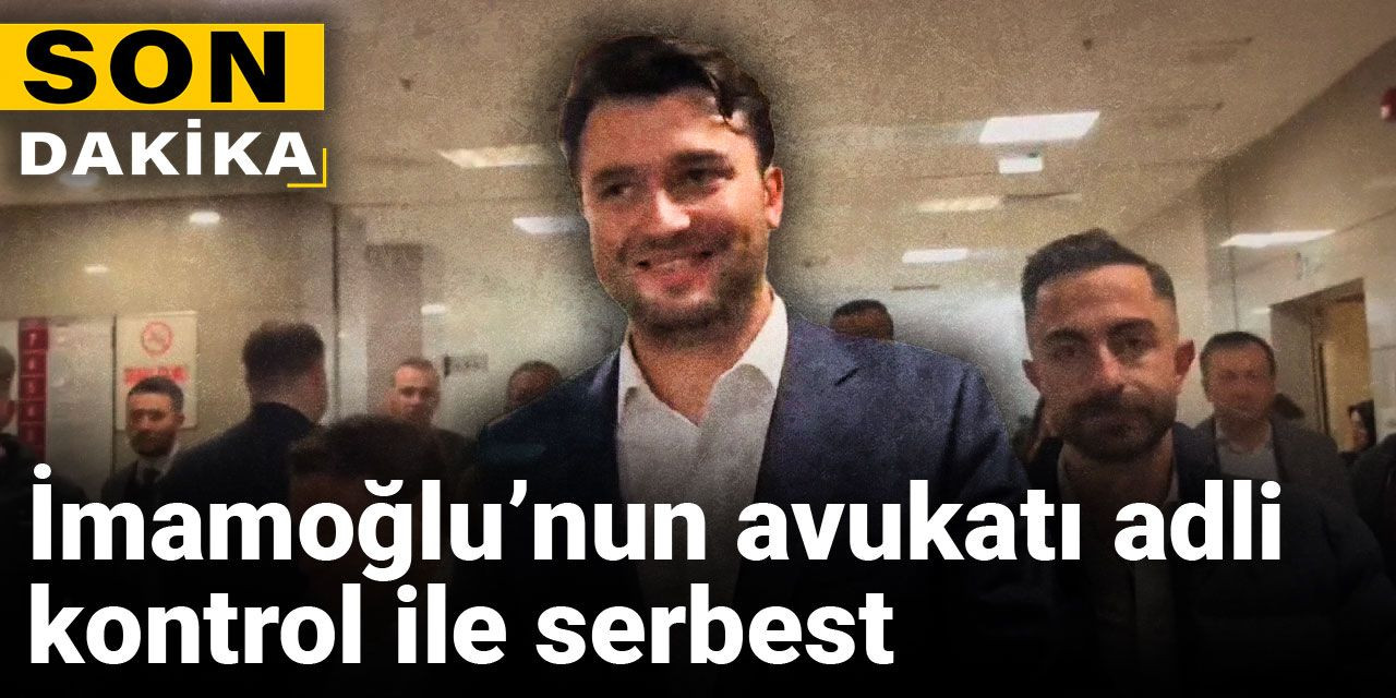İmamoğlu'nun avukatı Mehmet Pehlivan serbest bırakıldı