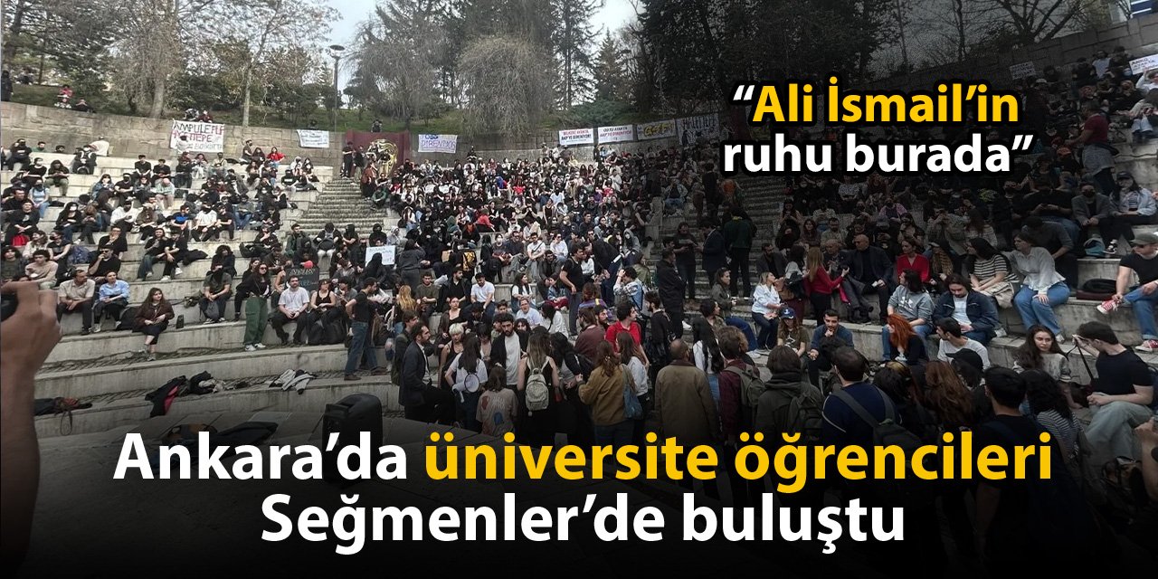 Ankara’da öğrenciler Seğmenler Parkı’nda buluştu