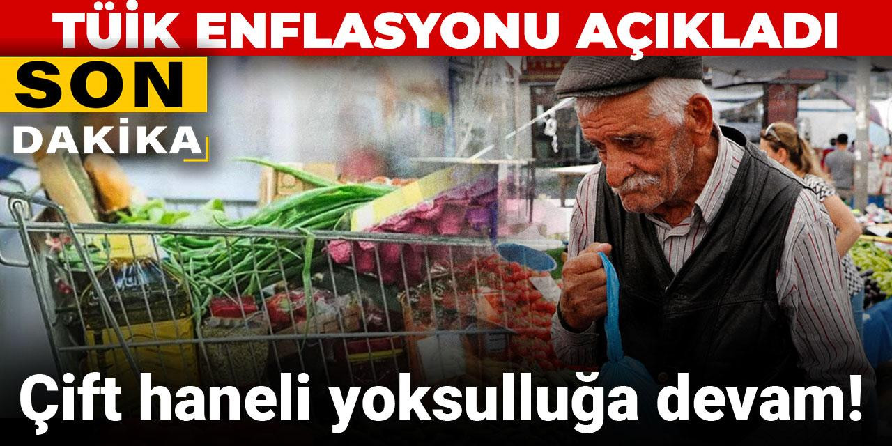 TÜİK enflasyonu açıkladı! Çift haneli yoksulluğa devam!
