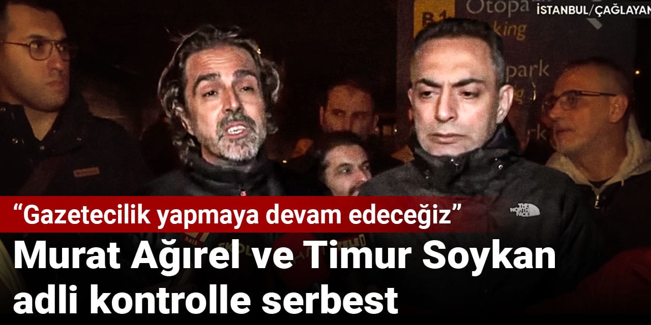 SON DAKİKA! Murat Ağırel ve Timur Soykan hakkında yurt dışı yasağıyla adli kontrol kararı