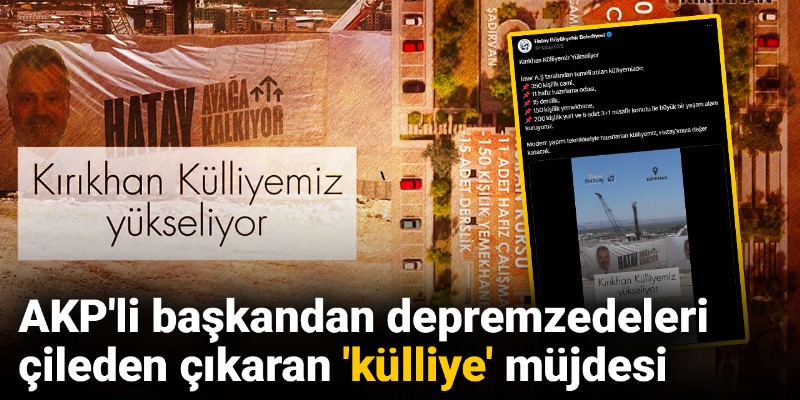 Depremzede konut beklerken AKP'li belediye 'Külliye müjdesini' verdi!