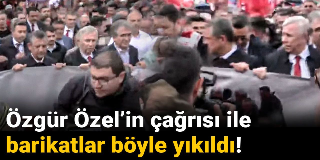 Özgür Özel'in çağrısıyla on binler barikatları böyle yıktı