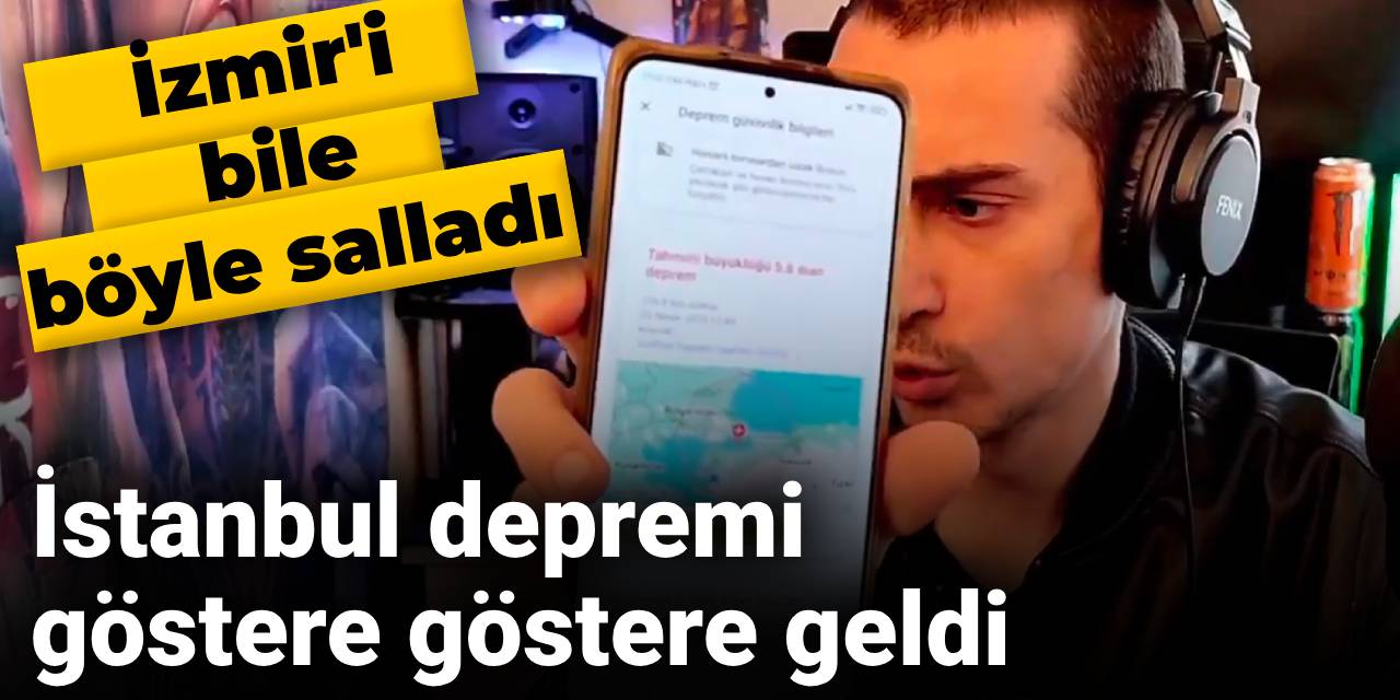 İstanbul depremi göstere göstere geldi: İzmir'i bile böyle salladı