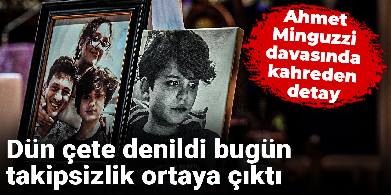 Dün çete denildi bugün takipsizlik kararı ortaya çıktı: Ahmet Minguzzi davasında kahreden detay