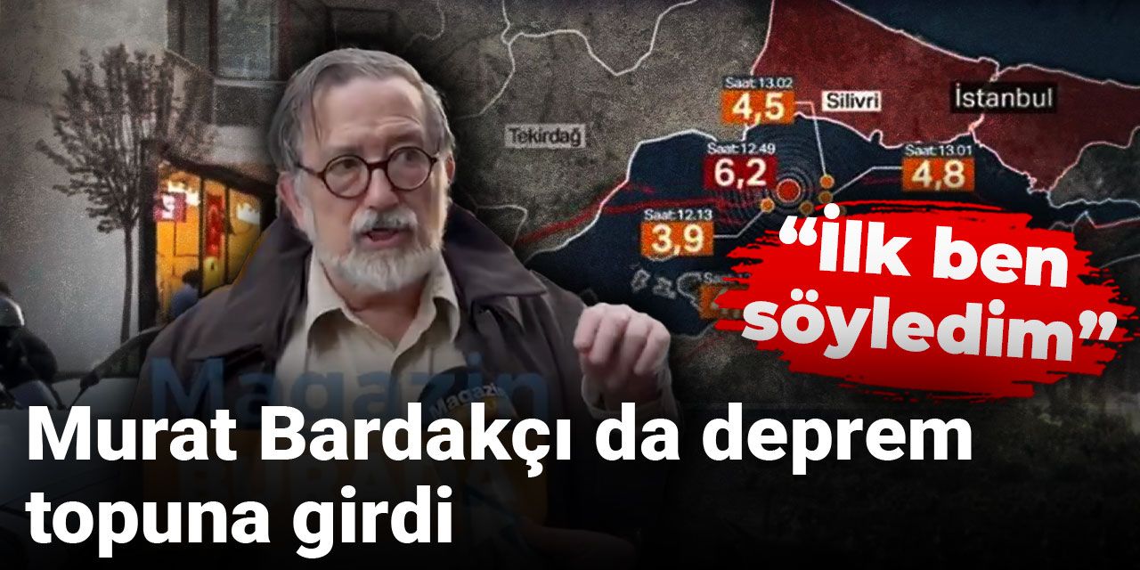 Murat Bardakçı da deprem topuna girdi: İlk ben söyledim
