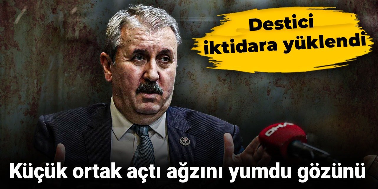 Küçük ortak açtı ağzını yumdu gözünü: Destici iktidara yüklendi