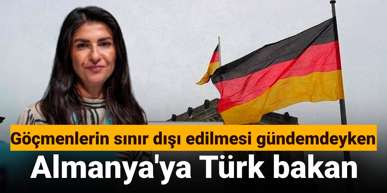 Göçmenlerin sınır dışı edilmesi gündemde olan Almanya'ya Türk bakan