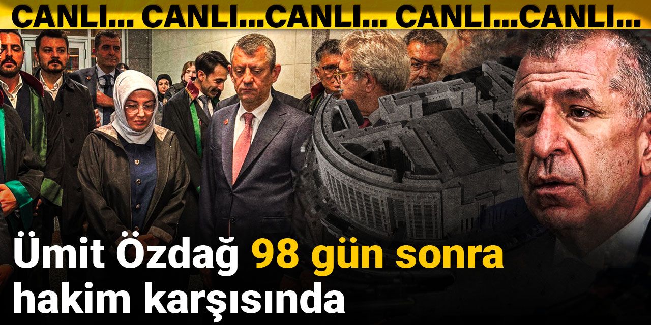 Ümit Özdağ 98 gün sonra hakim karşısında