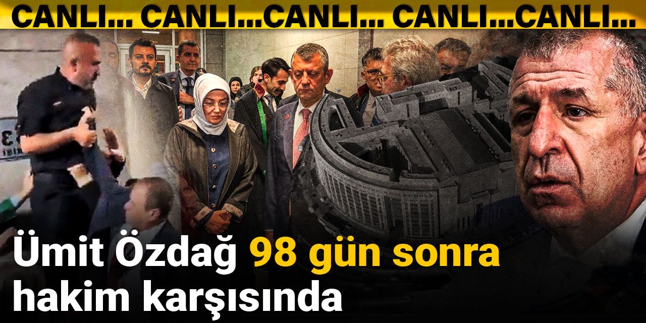 Ümit Özdağ 98 gün sonra hakim karşısında