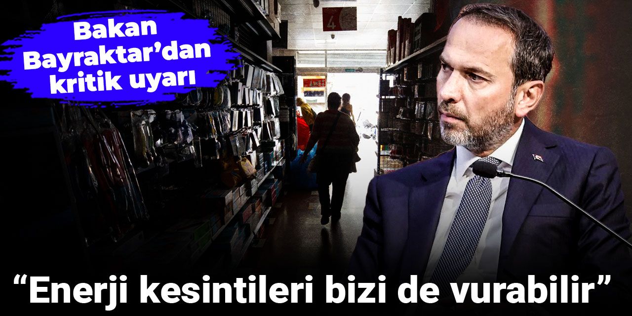 Son dakika! Bakan Bayraktar’dan kritik uyarı: Enerji kesintileri bizi de vurabilir