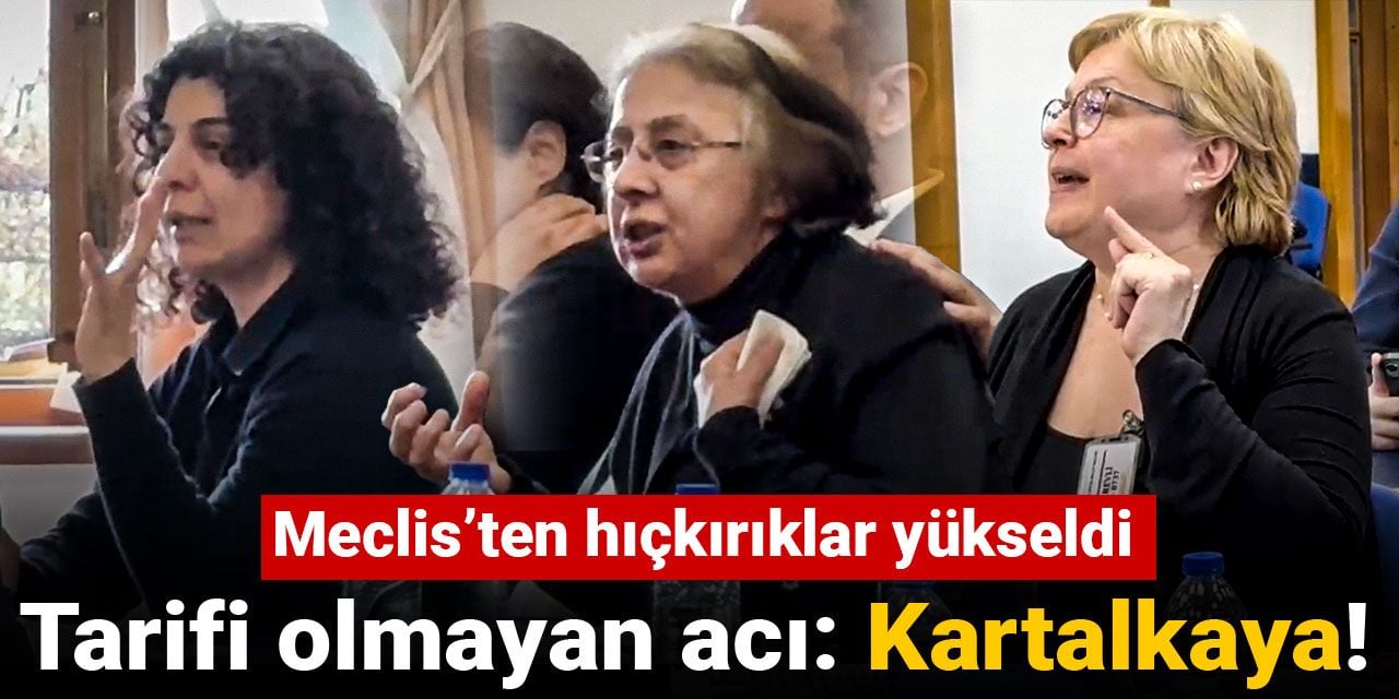 Tarifi olmayan acı: Kartalkaya! Meclis’ten hıçkırıklar yükseldi