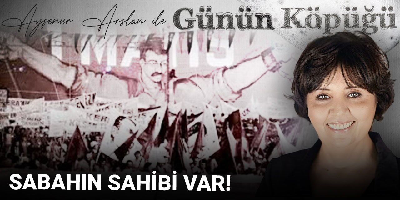 Sabahın sahibi var!