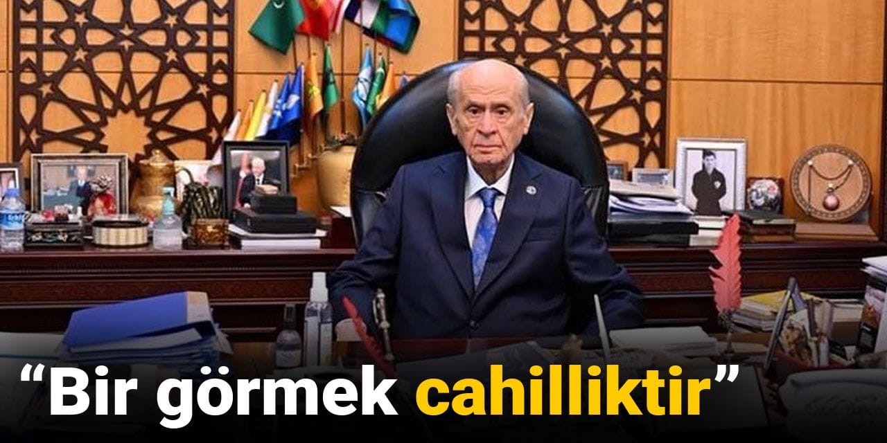 Bahçeli: En hafif tabirle cahilliktir