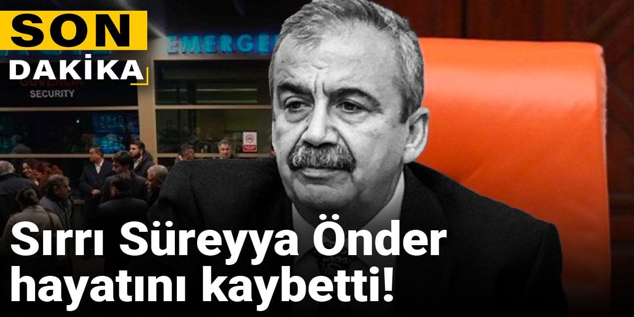 Son dakika | Sırrı Süreyya Önder hayatını kaybetti