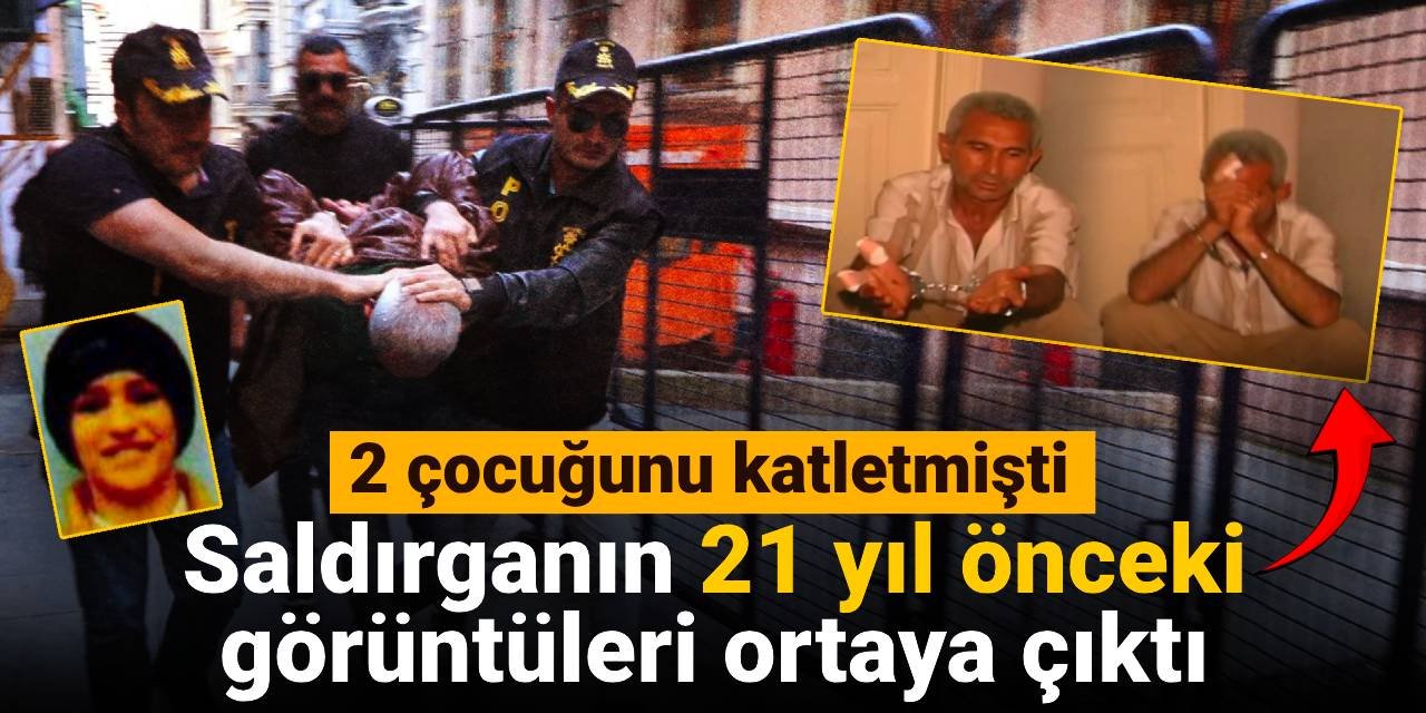Saldırganın 21 yıl önceki görüntüleri ortaya çıktı: 2 çocuğunu katletmişti