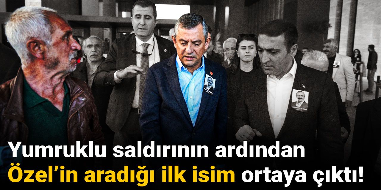Yumruklu saldırının ardından Özgür Özel’in aradığı ilk isim ortaya çıktı!
