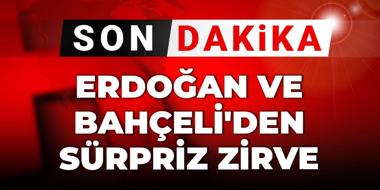 Son Dakika | Erdoğan ve Bahçeli'den sürpriz zirve! Ameliyattan sonra ilk görüşme