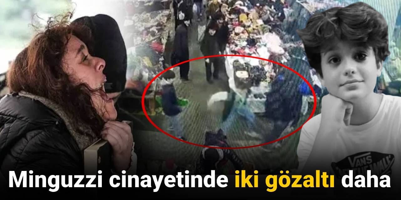 SON DAKİKA! Minguzzi cinayetinde iki gözaltı daha