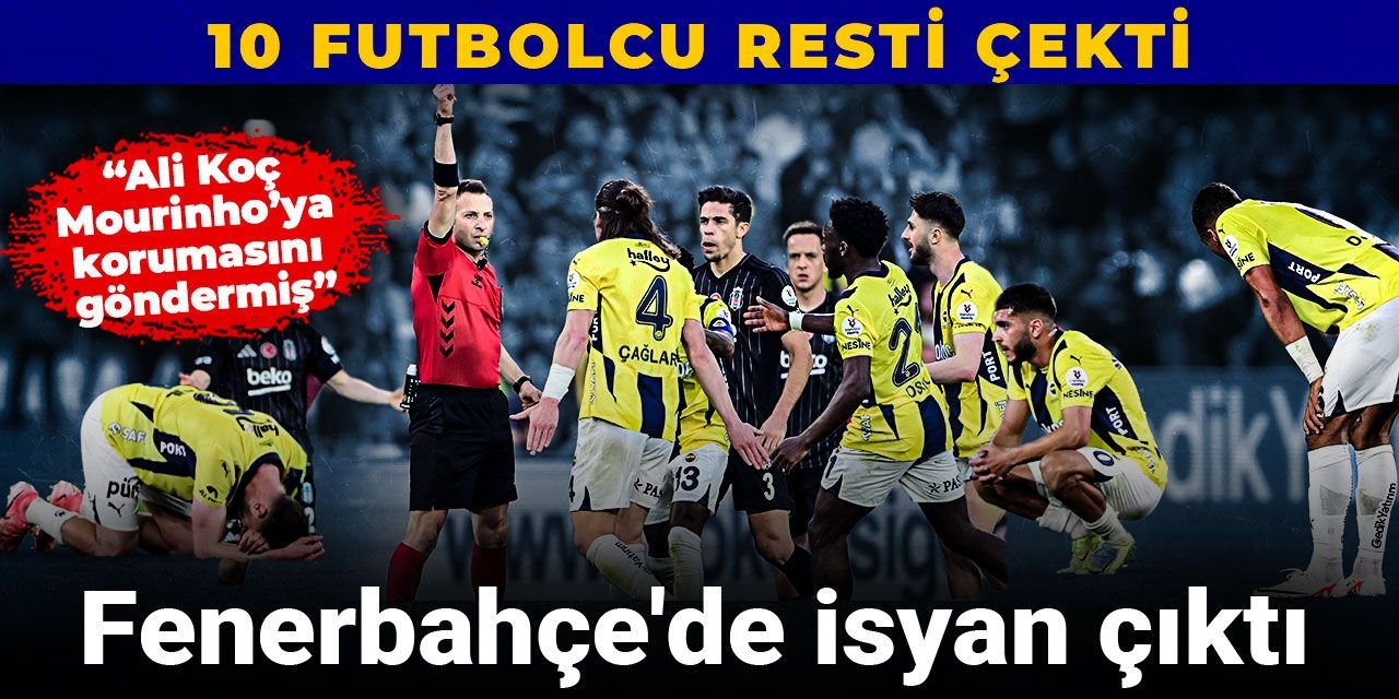 Fenerbahçe'de isyan çıktı: 10 futbolcu resti çekti! Ali Koç korumasını gönderdi