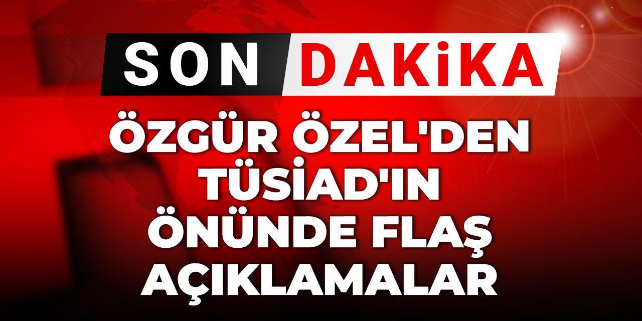 Özgür Özel: Tengioğlu'nun derin güçlerin kontrolünde olacağı aşikar