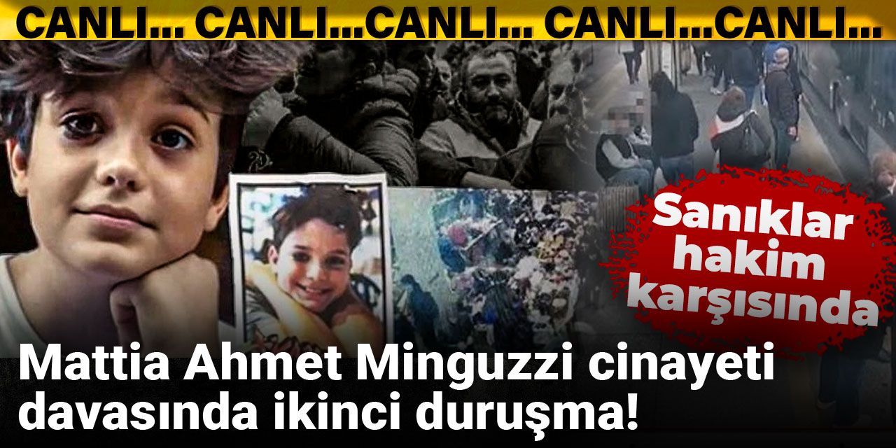 Mattia Ahmet Minguzzi cinayeti davasında ikinci duruşma! Sanıklar hakim karşısında