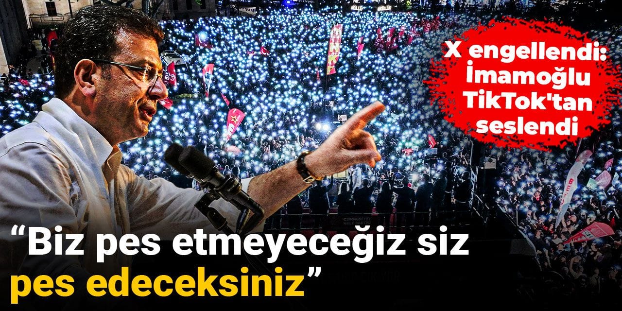 X engellendi! İmamoğlu TikTok'tan seslendi: Biz pes etmeyeceğiz siz pes edeceksiniz