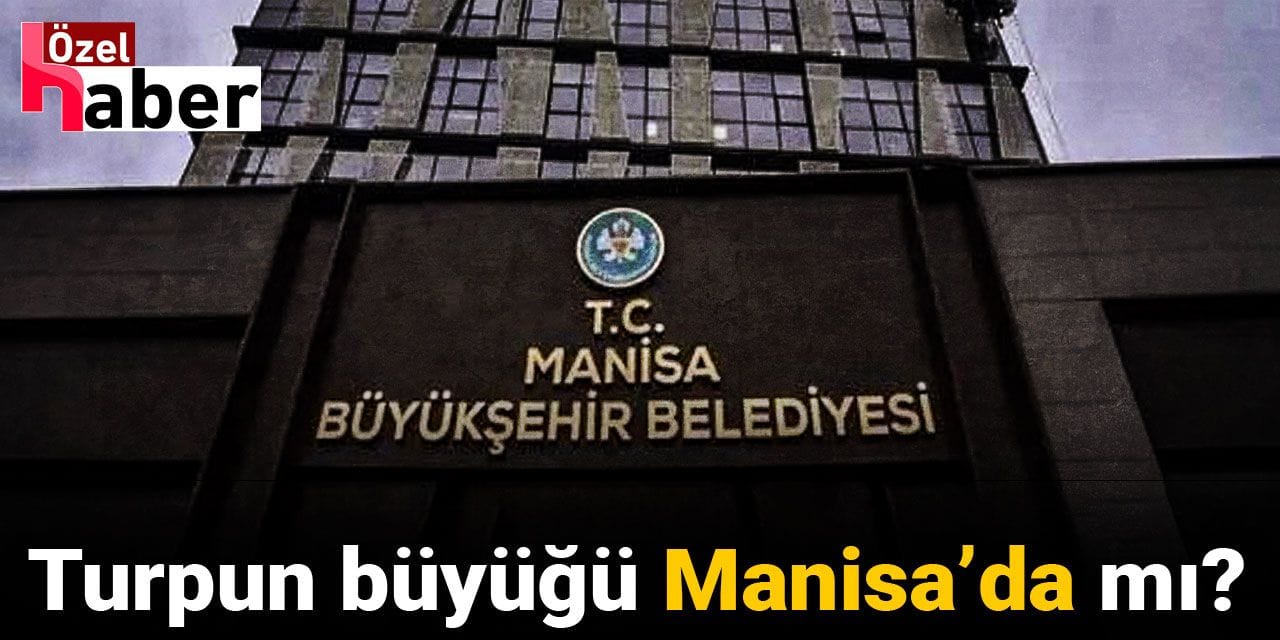 Turpun büyüğü Manisa’da mı?