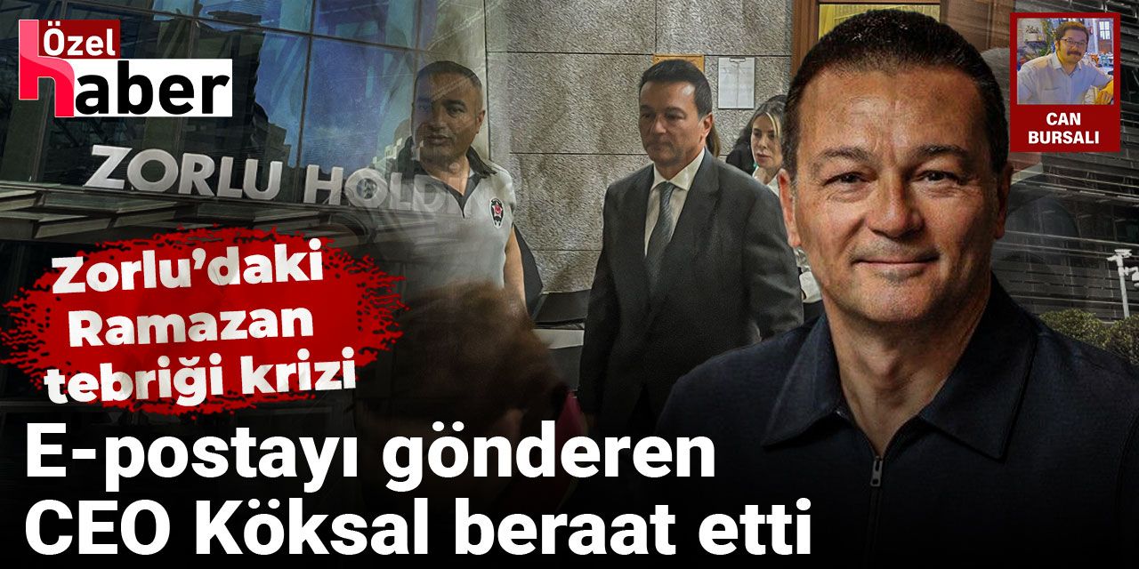 Zorlu’daki Ramazan tebriği krizi: E-postayı gönderen CEO Köksal beraat etti