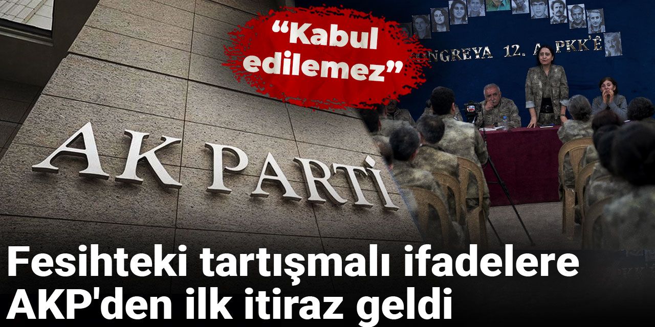 Fesihteki tartışmalı ifadelere AKP'den ilk itiraz geldi: Kabul edilemez