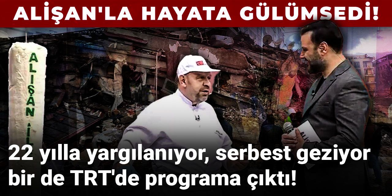 22 yılla yargılanıyor, serbest geziyor, bir de TRT'de programa çıktı: Alişan'la hayata gülümsedi!