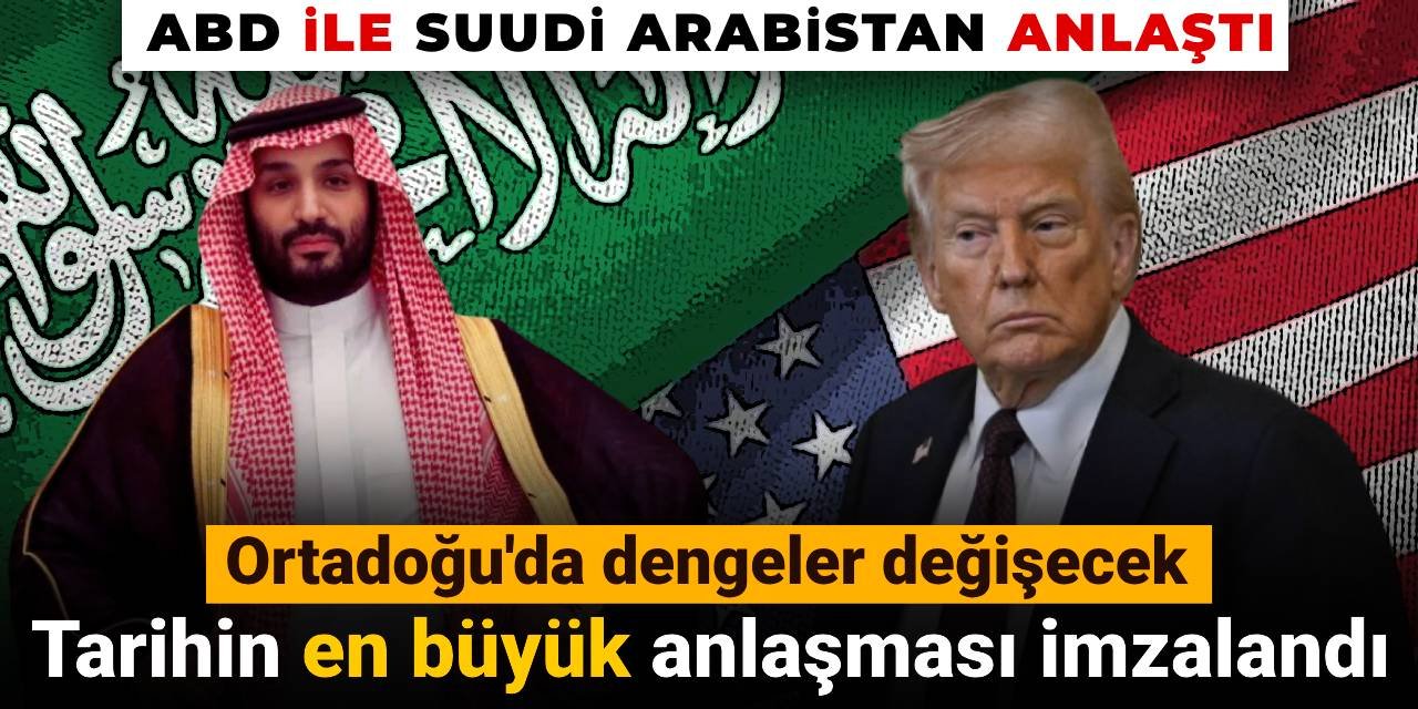 ABD ile Suudi Arabistan arasında görülmemiş anlaşma