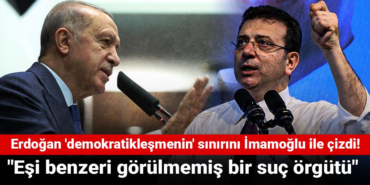 Erdoğan'dan İmamoğlu ve kayyum açıklaması: Eşi benzeri görülmemiş bir suç örgütü