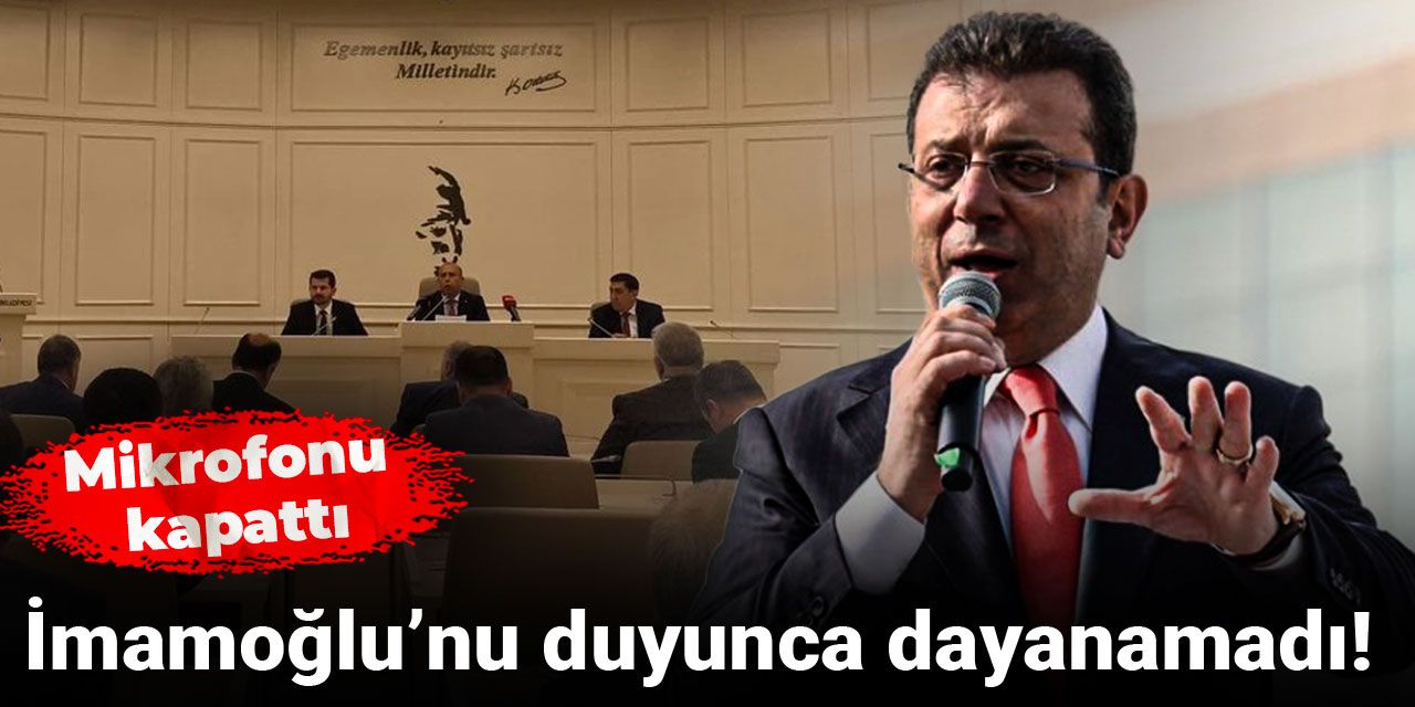 İmamoğlu’nu duyunca dayanamadı! Mikrofonu kapattı