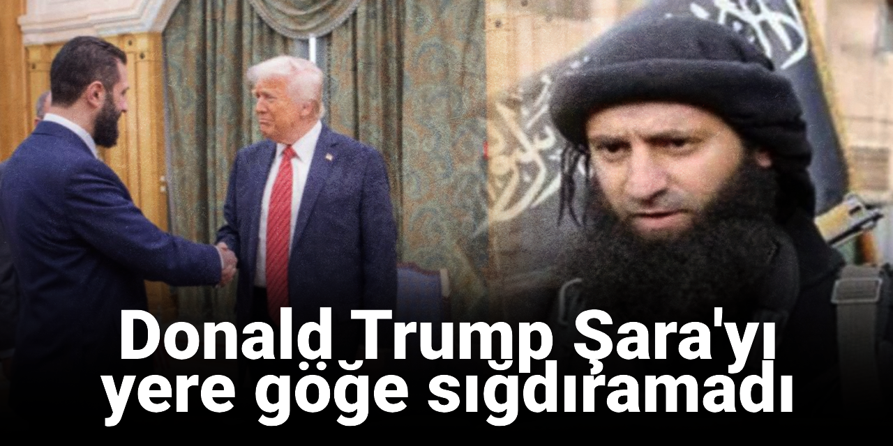 Trump Şara'yı yere göğe sığdıramadı