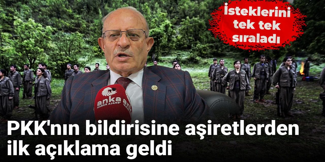 PKK'nın bildirisine aşiretlerden ilk açıklama geldi: İsteklerini tek tek sıraladı