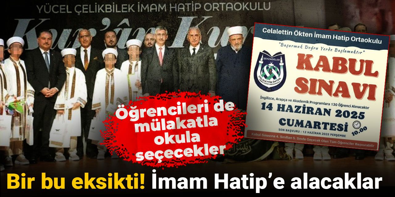 Bir bu eksikti! İmam Hatip'e alacaklar: Öğrencileri de mülakatla okula seçecekler