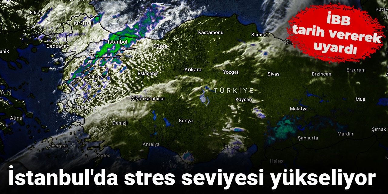 İstanbul'da stres seviyesi yükseliyor: İBB tarih vererek uyardı