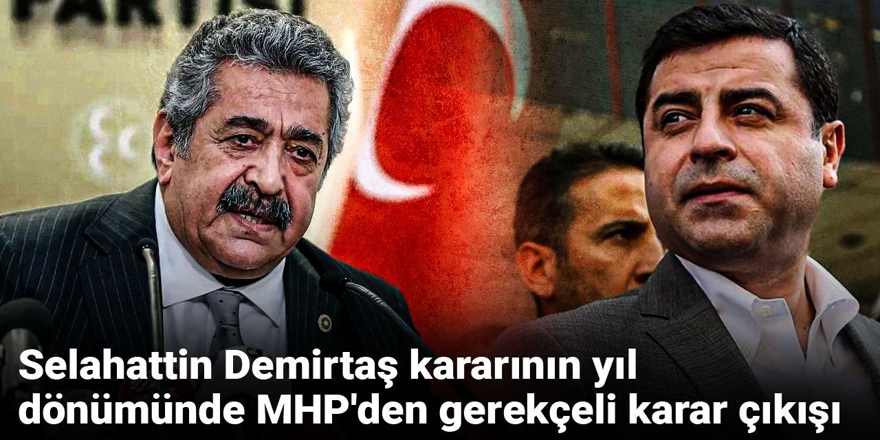 Selahattin Demirtaş kararının yıl dönümünde MHP'den gerekçeli karar çıkışı