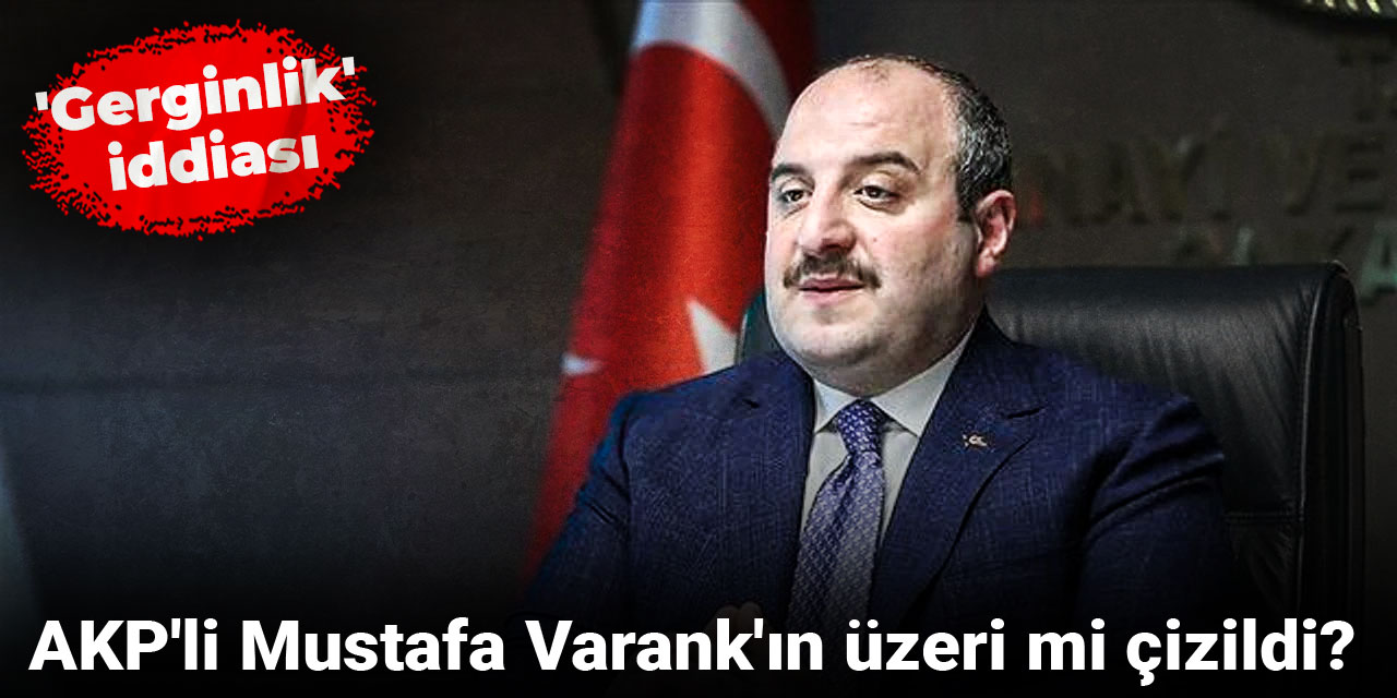 AKP'li Mustafa Varank'ın üzeri mi çizildi? 'Gerginlik' iddiası