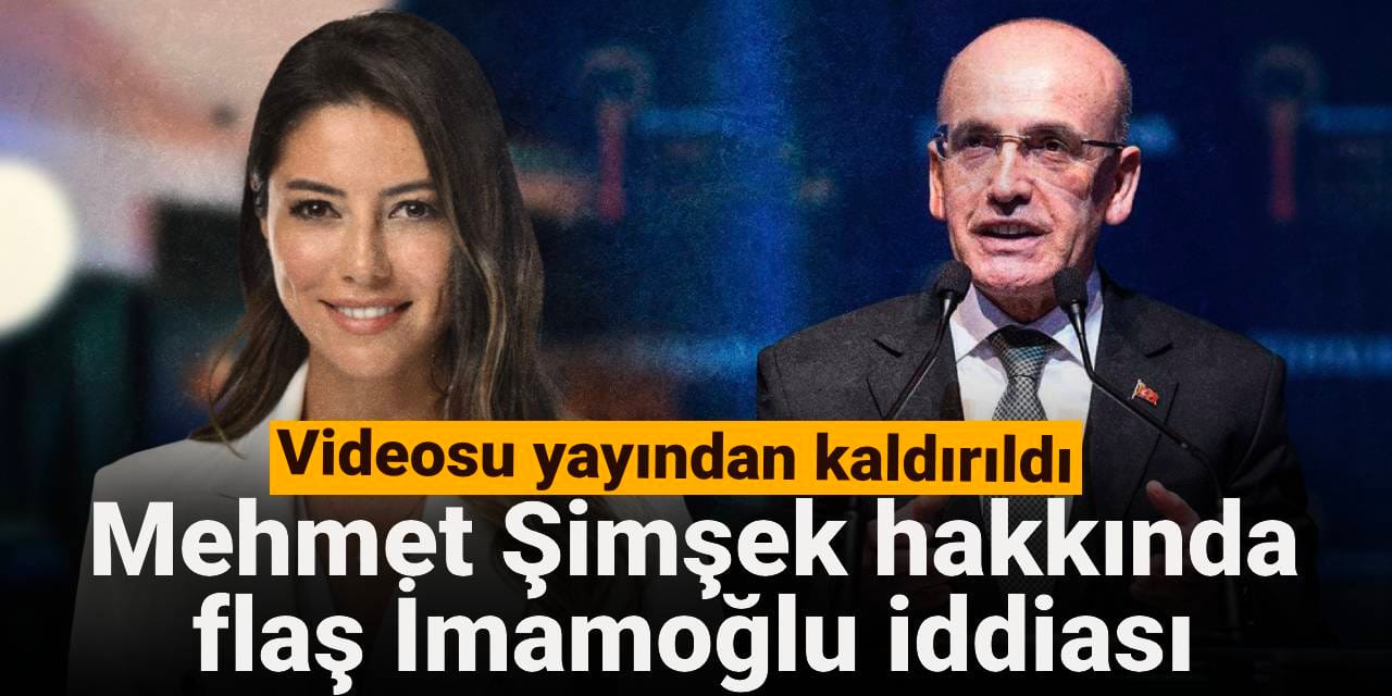Mehmet Şimşek hakkında flaş İmamoğlu iddiası: Videosu kaldırıldı