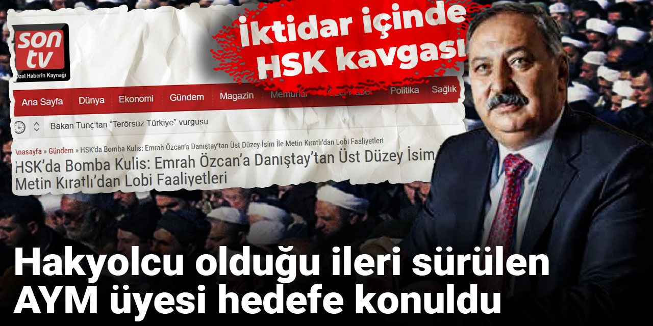 İktidar içinde HSK kavgası: Hakyolcu olduğu ileri sürülen AYM üyesi hedefe konuldu