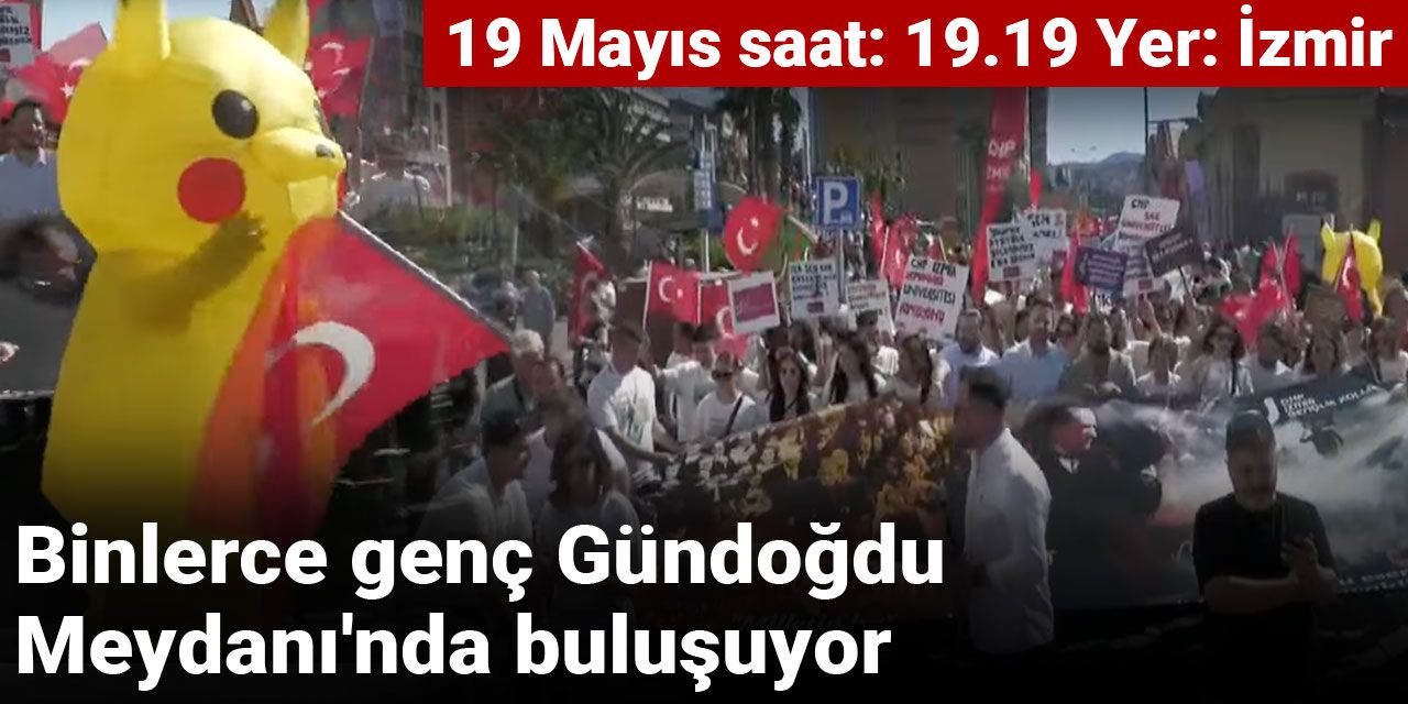 Binlerce genç Gündoğdu Meydanı'nda buluşuyor
