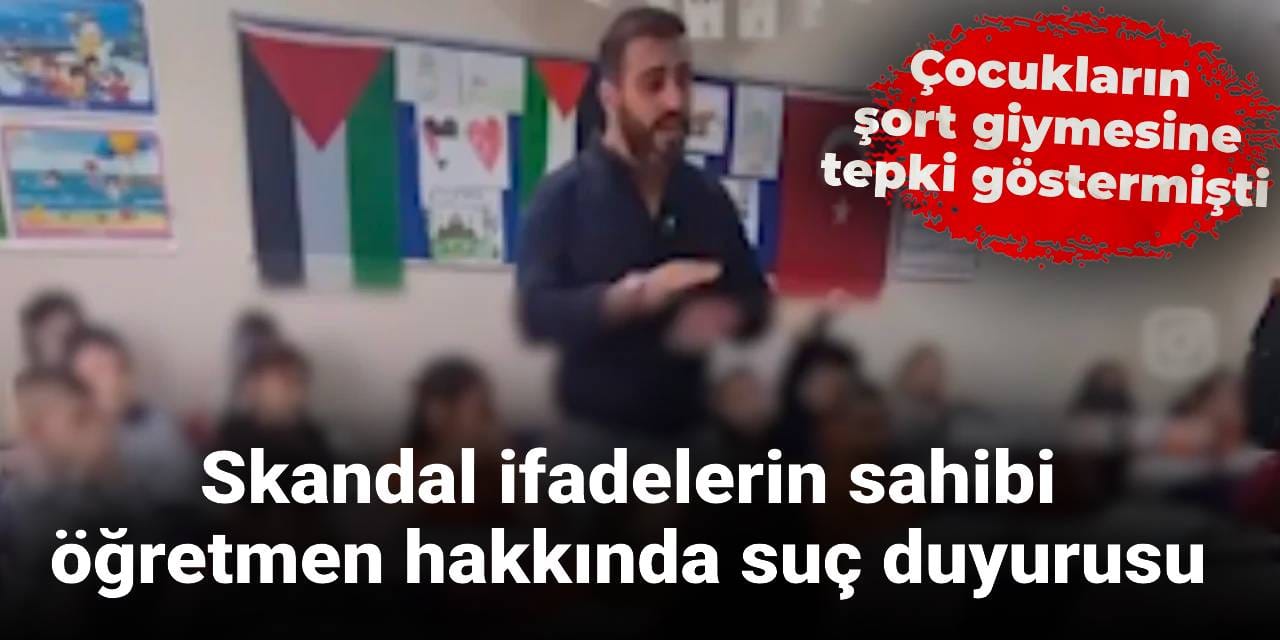 Çocuklara 'şort giymeyin' diyen öğretmen hakkında suç duyurusu