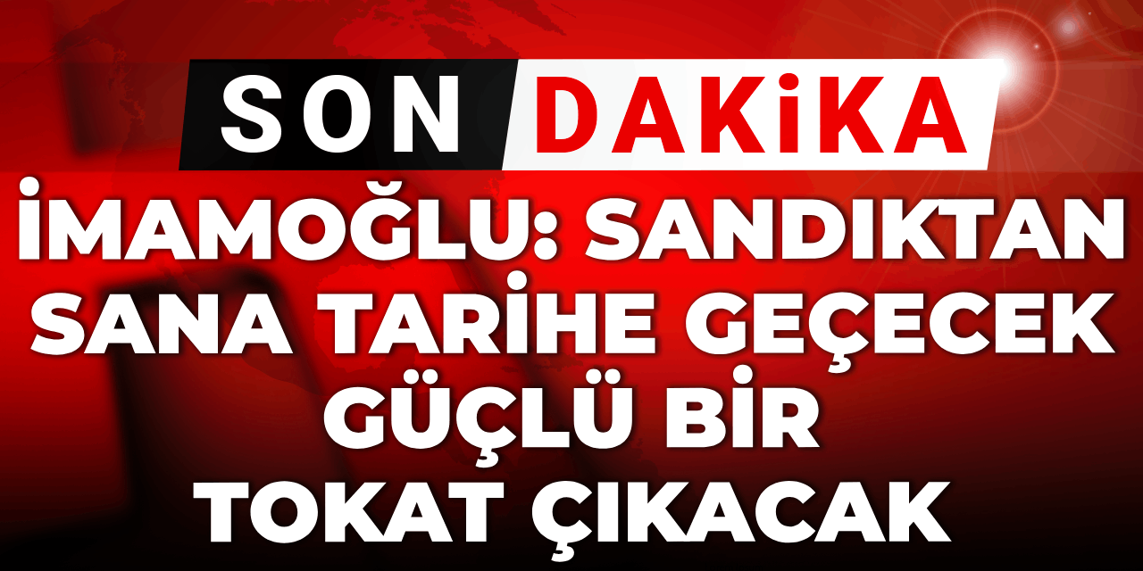 Son dakika | İmamoğlu'ndan İBB operasyonlarına: Sandıktan sana tarihe geçecek güçlü bir tokat çıkacak!
