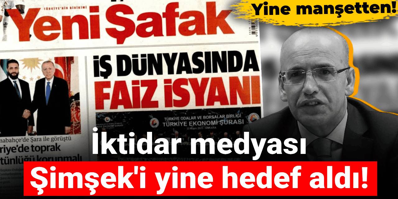 İktidar medyası Mehmet Şimşek'i yine hedef aldı! Yine manşetten