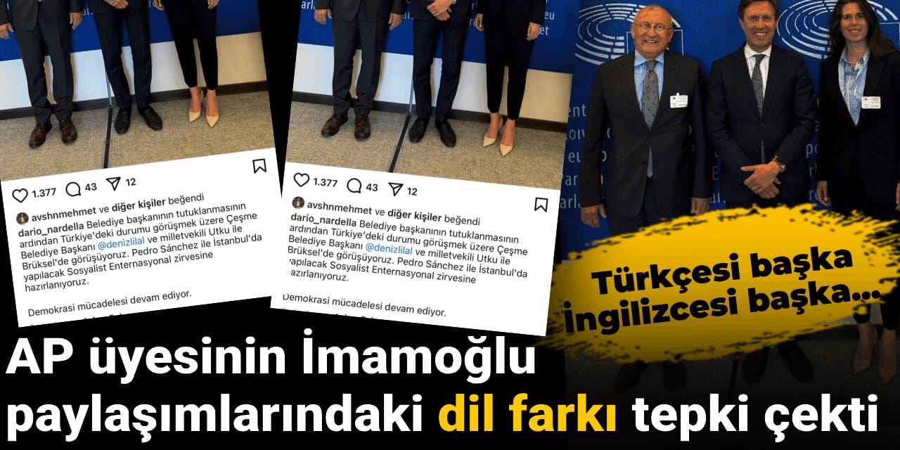 AP üyesinin İmamoğlu paylaşımlarındaki dil farkı tepki çekti: Türkçesi başka İngilizcesi başka...