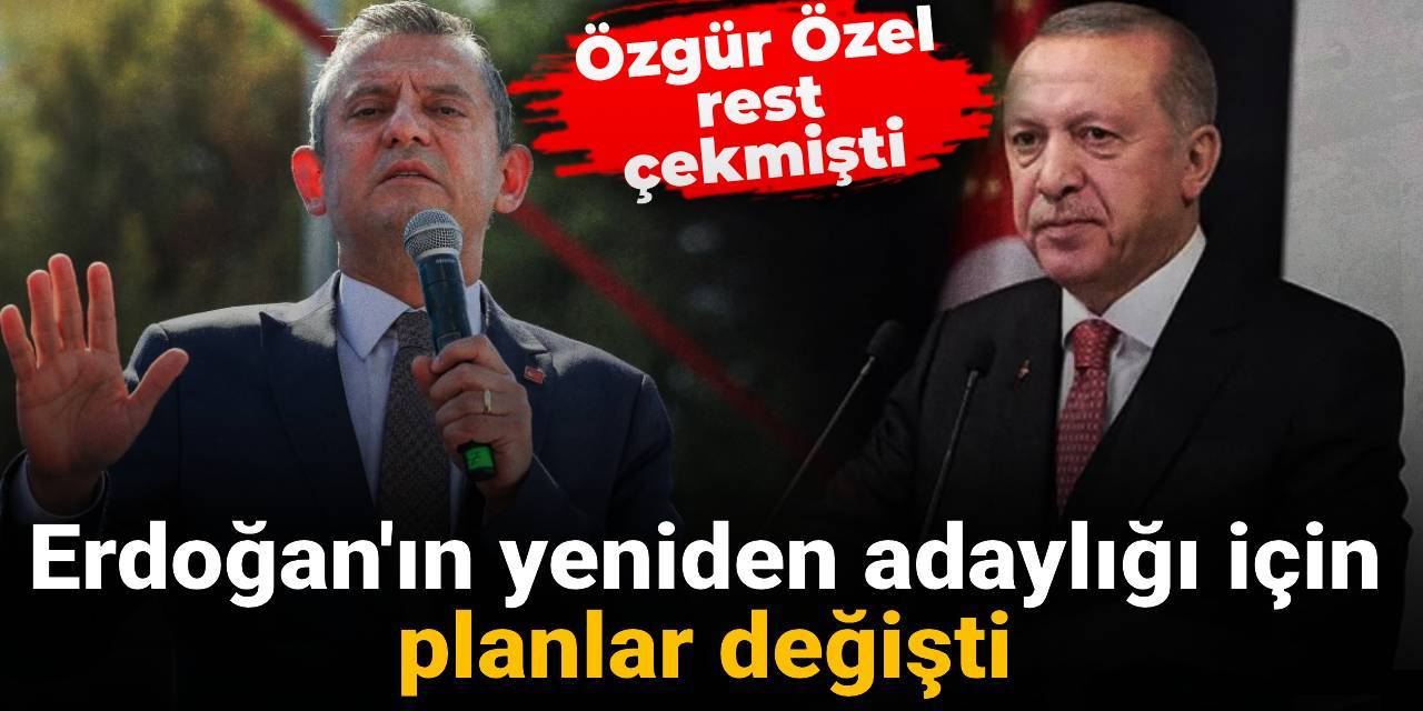 Erdoğan'ın yeniden adaylığı için planlar değişti: Özgür Özel rest çekmişti