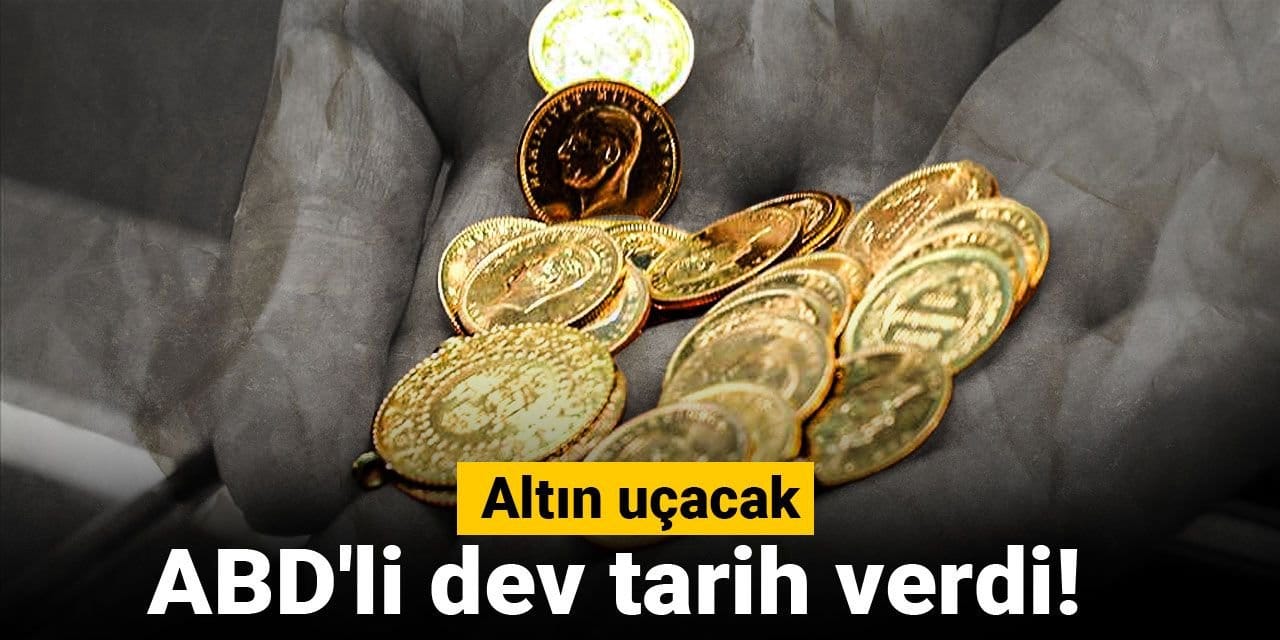 ABD'li dev banka tarih verdi: Altın uçacak