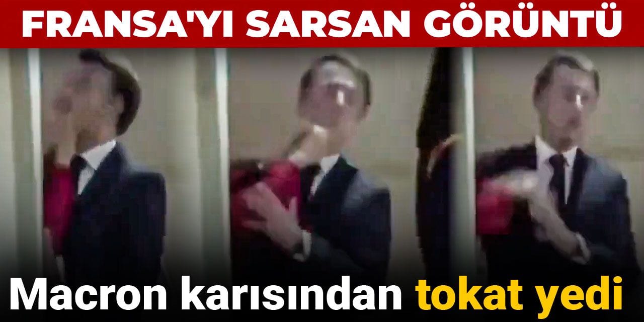 Fransa'yı sarsan görüntü! Macron karısından tokat yedi