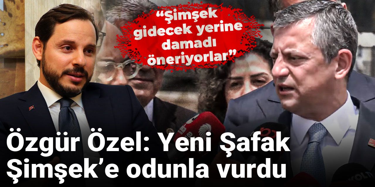 Özgür Özel: Yeni Şafak Mehmet Şimşek'e odunla vurdu!